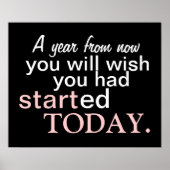 Starten Sie heute Motivierend Poster (Vorne)