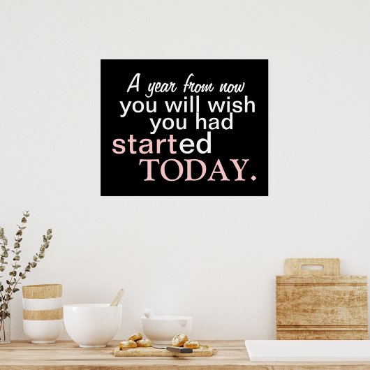 Starten Sie heute Motivierend Poster (Küche)