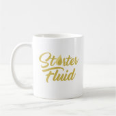 Starter Fluid Funny Motivation Kaffeetasse (Links)