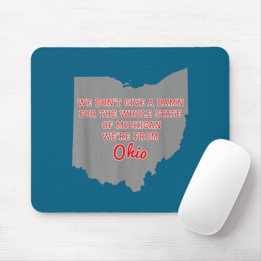 State Of Ohio We Don't Give A For Michigan  Mousepad (Mit Mouse)