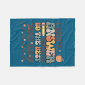 State Testing Day Motivational I Cant Answer That  Fleecedecke (Vorderseite (Horizontal))