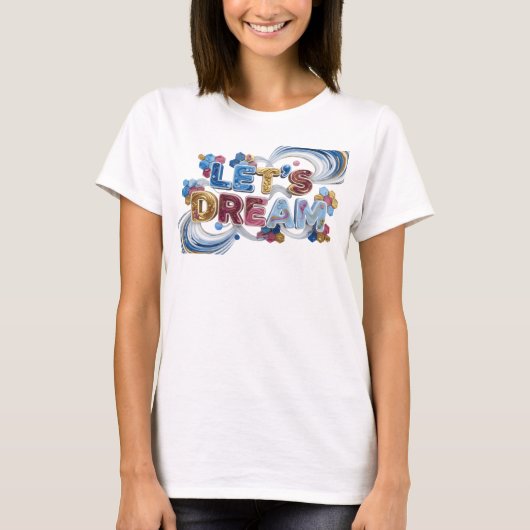 Statement Blau LET'S DREAM Druck T-Shirt (Vorderseite)
