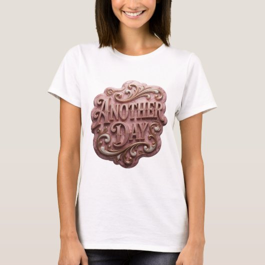 Statement Gold ANOTHER DAY Druck T-Shirt (Vorderseite)