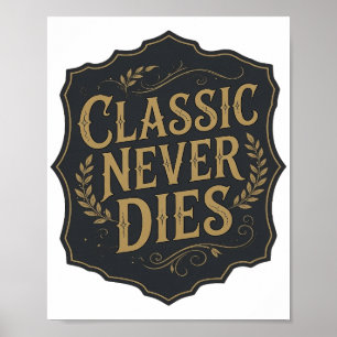 Statement Gold CLASSIC NEVER DIES Fettes Design Poster