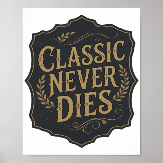 Statement Gold CLASSIC NEVER DIES Fettes Design Poster (Vorne)