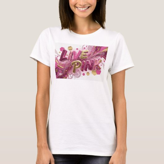Statement Pink LIVE PINK Shirt Design (Vorderseite)