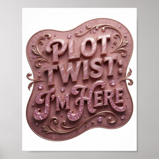 Statement Pink PLOT TWIST ICH BIN DA Textdesign Poster (Vorne)