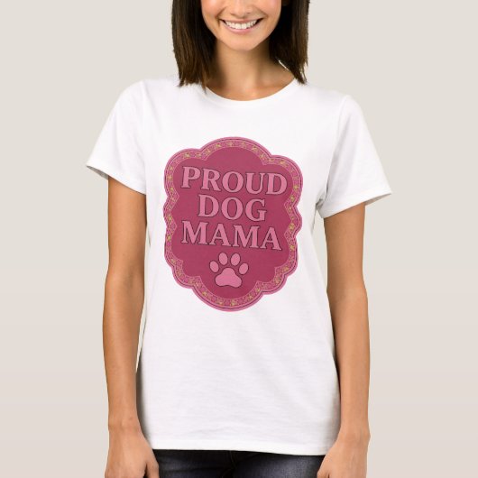 Statement Pink STOLZE HUND-MAMA Modernes Design T-Shirt (Vorderseite)