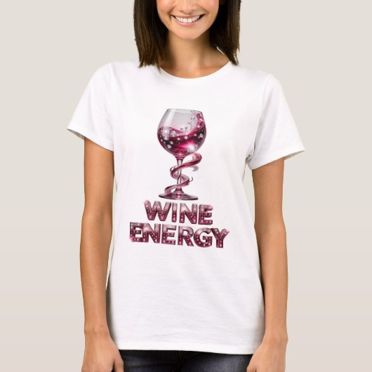 Statement Pink WINE ENERGY Design T-Shirt (Vorderseite)