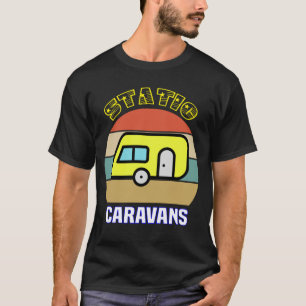 Statische Karawanen. Geschenke für Camping Lover, T-Shirt