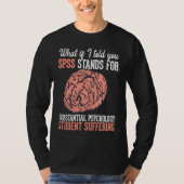 Statistics and psychology study science SPSS T-Shirt (Vorderseite)
