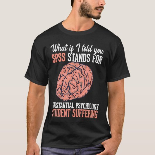 Statistics and psychology study science SPSS T-Shirt (Vorderseite)