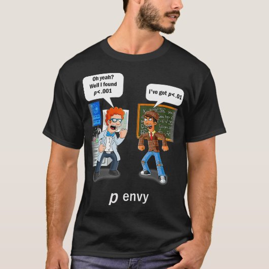 Statistics Humor P value envy statistical signific T-Shirt (Vorderseite)