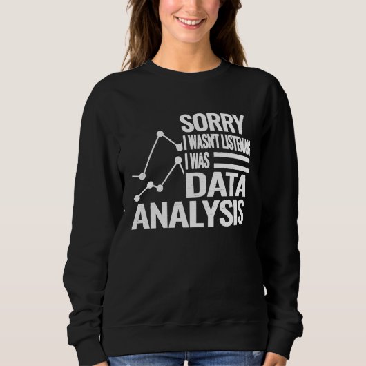 Statistik des Datenanalytikers Datenwissenstechnik Sweatshirt (Vorderseite)