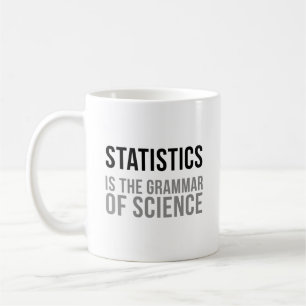 Statistik ist die Grammatik der Wissenschaft Kaffeetasse
