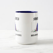 Statistiken eine Kunst u. eine Wissenschaft Zweifarbige Tasse (Mittel)