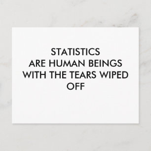 STATISTIKEN SIND MENSCHLICHE BEINGS MIT DER TEARS  POSTKARTE