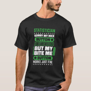 Statistiker Bite Button Work Fine für Match Lover T-Shirt