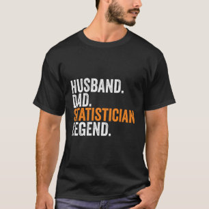 Statistiker des Vaters Legend Beruf Office T-Shirt