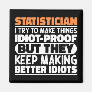 Statistiker Ich versuche, die Dinge Cool zu machen Magnet