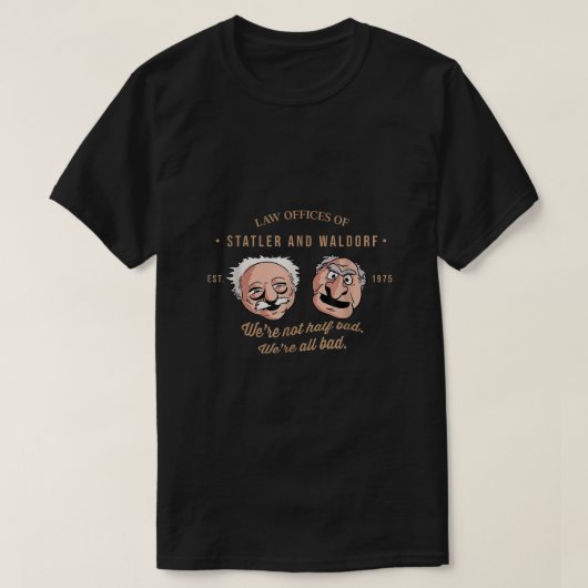 Statler und Waldorf waren nicht die Hälfte B T-Shirt (Design vorne)