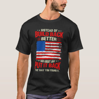 Statt "Better America" zu bauen Patriotic USA T-Shirt