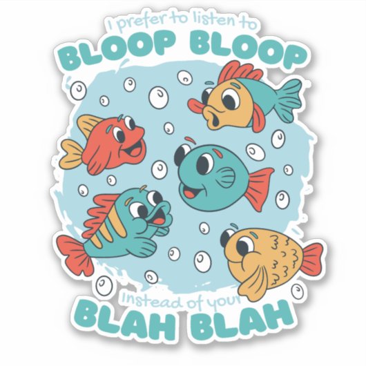 STATT IHRER BLACHBLAH HABE ICH BLOOP BLOOP VORHER AUFKLEBER (Vorderseite)