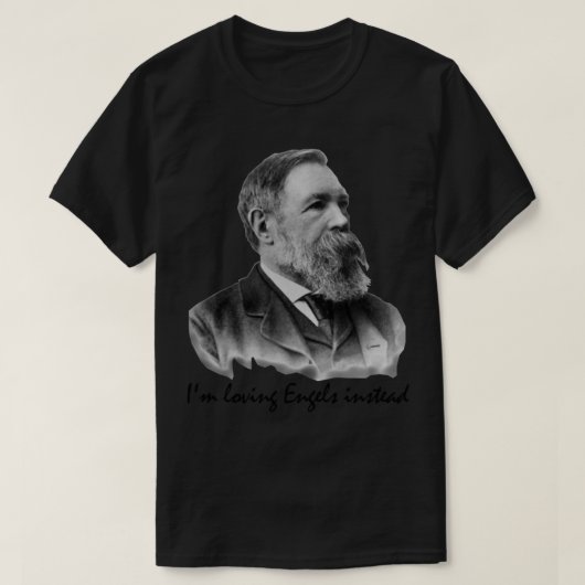 Stattdessen liebe ich Engels - Friedrich Engels T-Shirt (Design vorne)