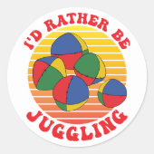 Stattdessen sei das Juggling Funny Juggler Quote G Runder Aufkleber (Vorderseite)