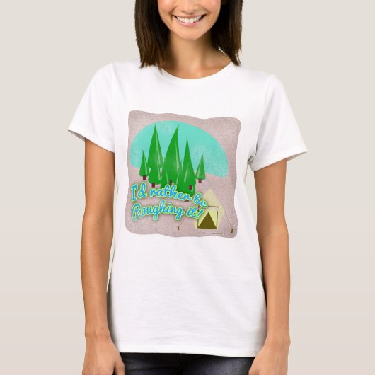 Stattdessen sollte es Camping Cartoon Slogan umgeh T-Shirt (Vorderseite)