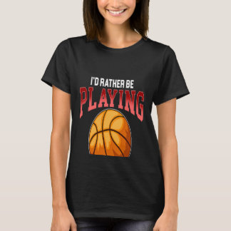 Stattdessen spielen Sie Basketball Dribbball Shoot T-Shirt