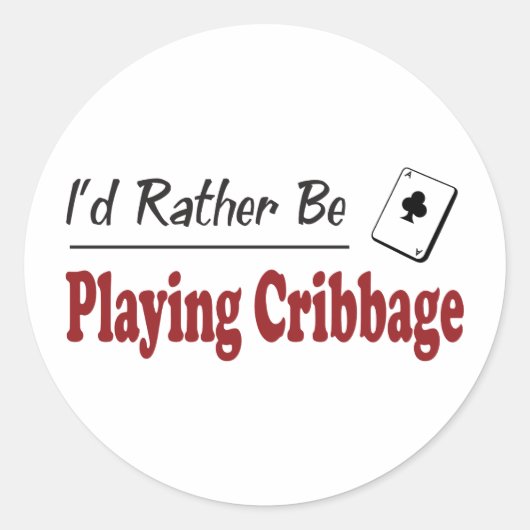 Stattdessen spielen Sie Cribbage Runder Aufkleber (Vorderseite)