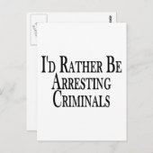 Stattdessen werden Kriminelle verhaftet Postkarte (Vorne/Hinten)