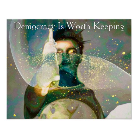 Statue of Lady Liberty Democracy Is Worth Keeping Poster (Vorderseite)