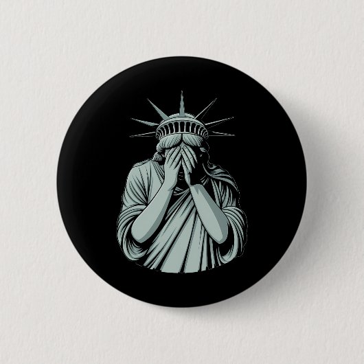 Statue Of Liberty Trauriges Amerika  Button (Vorderseite)