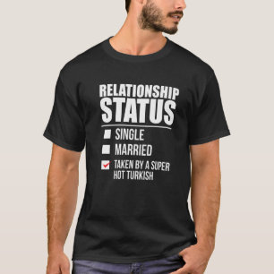 Status der Beziehungen nach dem Hot Turkish Pride T-Shirt