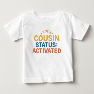 Status des Cousins: aktiviert Baby T-shirt