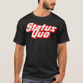 Status Quo T-Shirt (Vorderseite)