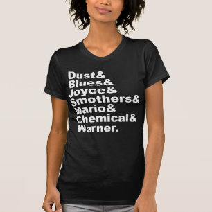 Staub & Blues & Joyce & Smothers & Mario & Chemica T-Shirt
