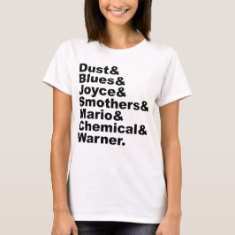 Staub & Blues & Joyce & Smothers & Mario & Chemica T-Shirt