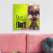 Staubausgleich, den ich nicht bejahe leinwanddruck (Insitu (Wohnzimmer))