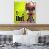 Staubausgleich, den ich nicht bejahe leinwanddruck (Insitu (Schlafzimmer))