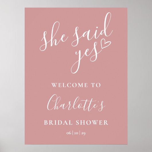 Staubige Rose Sie Hat Ja Hochzeitsdusche Willkomme Poster (Vorne)