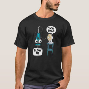 Staubsauger Ventilator Wortspiel Sarkasmus Humor S T-Shirt