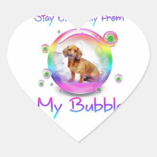 Stay 6Ft Away From My Bubble Dachshund Dog Gift Herz-Aufkleber