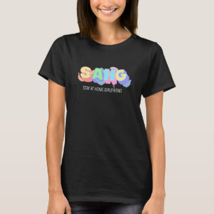 Stay-at-Home-Freundin Social Media Trend Meme 1 T-Shirt