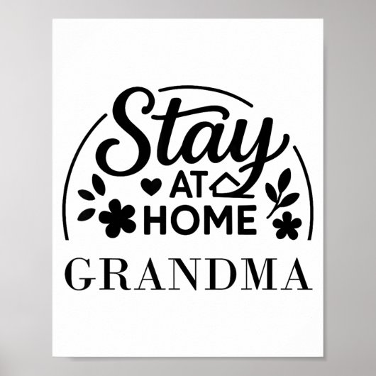Stay At Home Grandma Funny Quote Suitable For Men  Poster (Vorne)