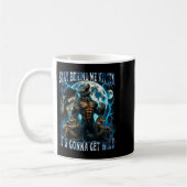 Stay Behind Me Kitten It's Gonna Get Wild Funny Al Kaffeetasse (Links)