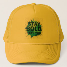 Stay Bold Stay You Inspirational Casket Hat Truckerkappe