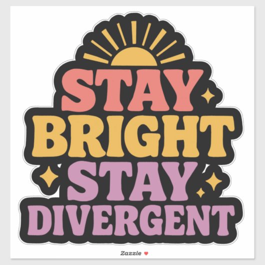 Stay Bright, Stay Divergent Aufkleber (Blatt)